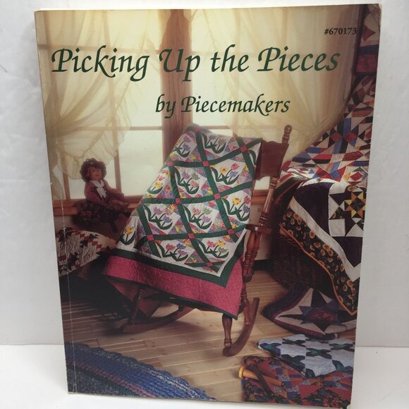 Picking up the Pieces Piecemakers Quilt Patterns Designs Instructions Paperback - Picture 1 of 11